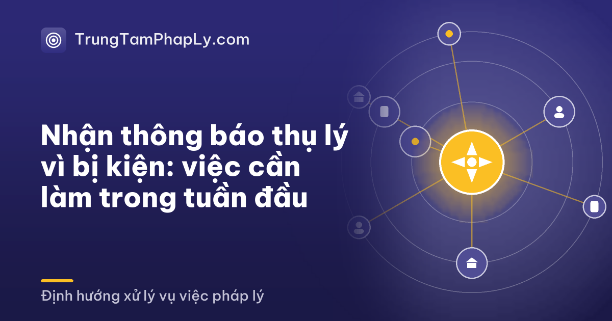 Nhận thông báo thụ lý vì bị kiện: việc cần làm trong tuần đầu